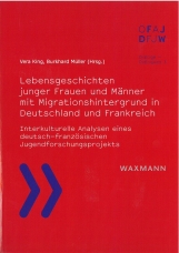 lebensgeschichten-junger-frauen-und-manner-mit-migrationshintergrund-in-deutschland-und-frankreich.jpg