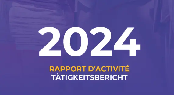 Rapport d'activité | Tätigkeitsbericht