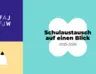 Schulaustausch auf einen Blick 2025-26